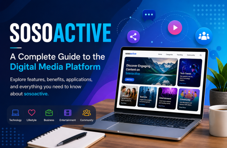 Sosoactive: A Complete Guide to the Digital Media Platform